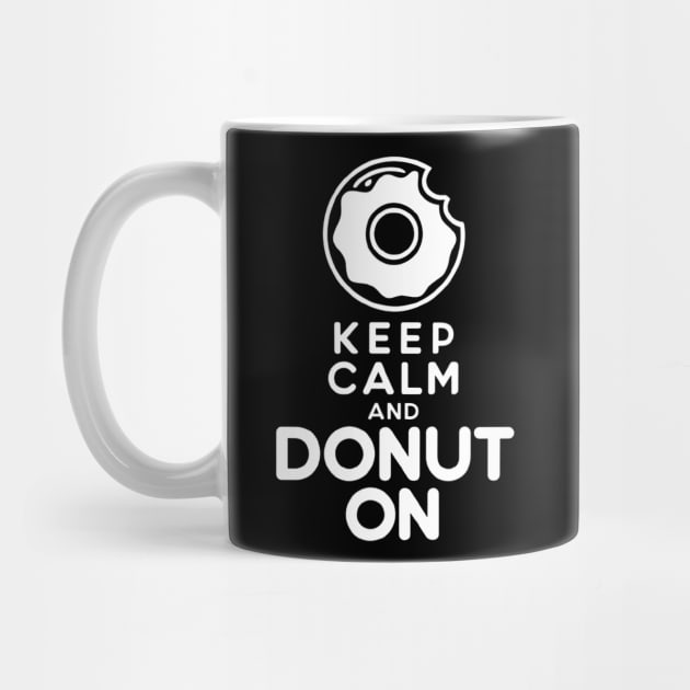 keep calm and donut on by CreationArt8